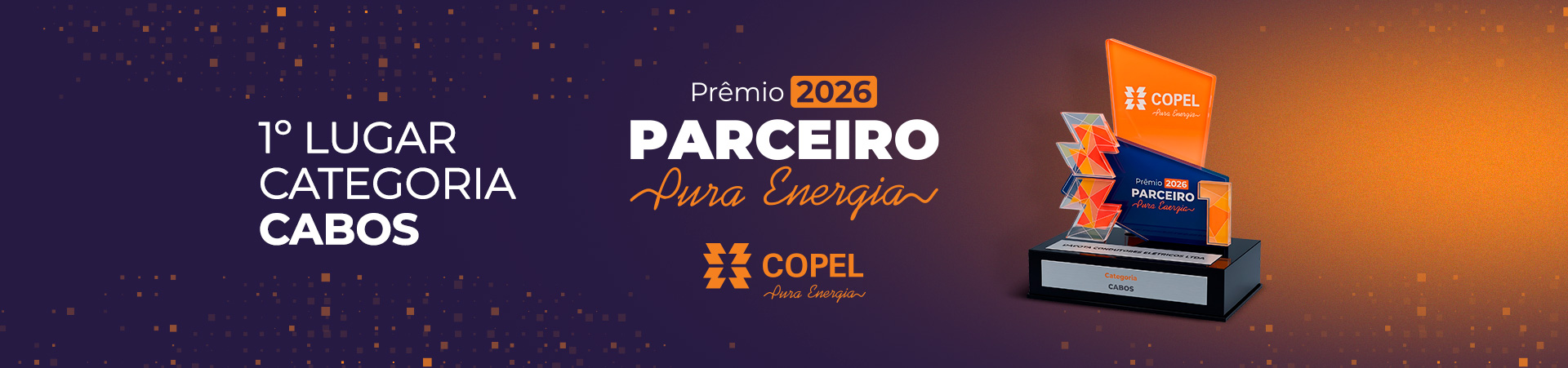 1&ordm; lugar categoria Cabos - Pr&ecirc;mio Copel 2026 Parceiro Pura Energia